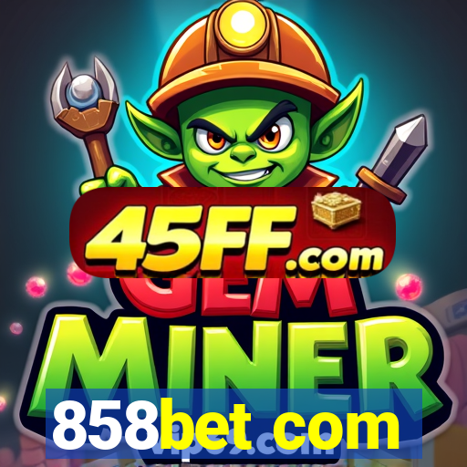 858bet com